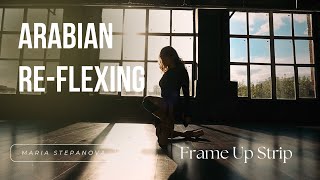 ARABIAN RE-FLEXING// FRAME UP STRIP // MARIA STEPANOVA