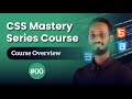 CSS Mastery Series Course: Overview  | Af Somali | 00