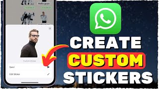 How to Create Your Own WhatsApp Stickers on iPhone (2024)