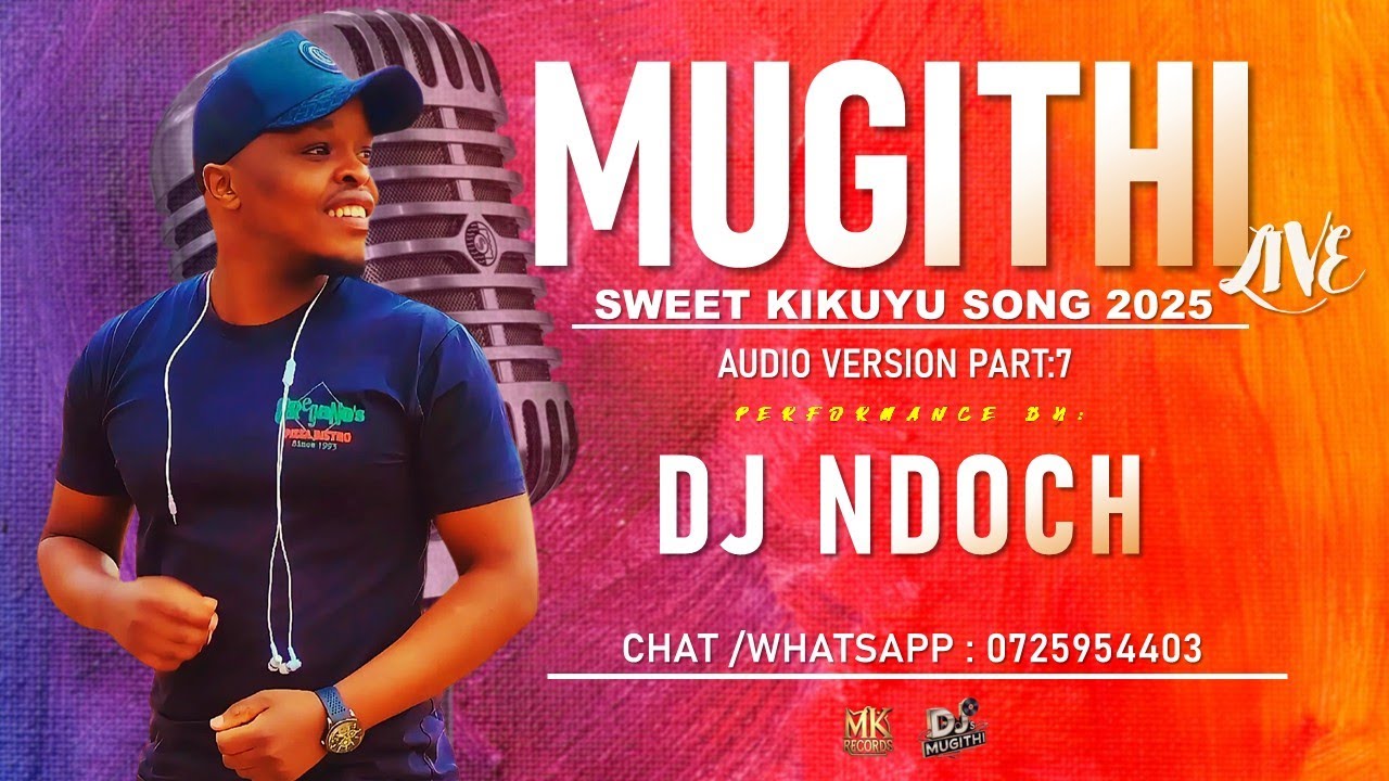 SWEET MUGITHI LIVE BY DJ NDOCH 2025. MUGITHI WA DJ NDOCH LATEST