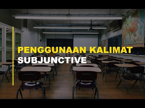 Penggunaan Kalimat Subjunctive (Pengandaian)