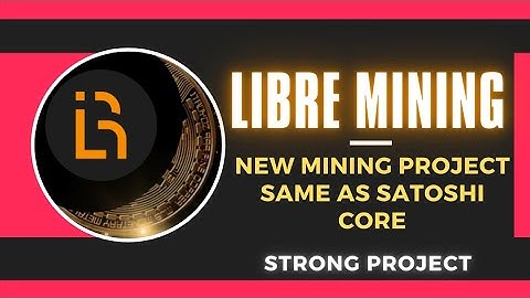 Libre mining project.New mining app.Same as satoshi core mining.Free mining app.