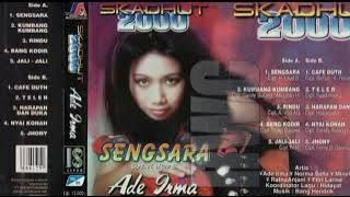 SKADHUT 2000 • Ade Irma - Sengsara | Cipt. H. Ukat S [ Original Album ]