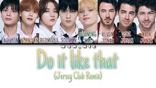 Do it like that By TXT ft. Jonas Brothers [Jersey Club Remix] (Colour Coded Lyrics)