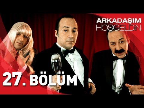 Arkadaşım Hoşgeldin | 27. Bölüm Full HD | Tolga Çevik