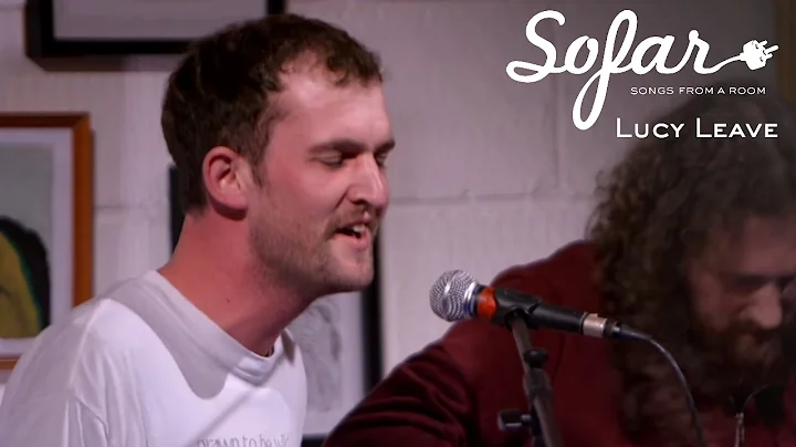 Lucy Leave - The Beauty Of The World | Sofar Oxford