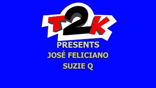 Video thumbnail of "José Feliciano - Suzie Q - Karaoke - Instrumental & Lyrics -T2K-"