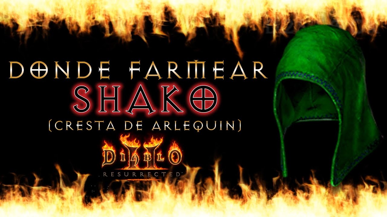 ¿DONDE FARMEAR "SHAKO" FACILMENTE? (HARLEQUIN CREST) - DIABLO 2