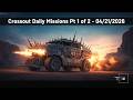 Crossout Daily Missions Pt 1 of 2 - 04/21/2026