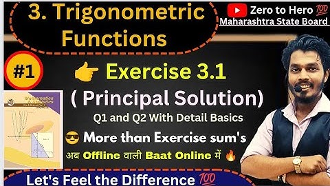 Lec 01.Trigonometric Functions |Exercise 3.1 | Q1 & Q2| Principal Solution with Detail Basics|AG sir