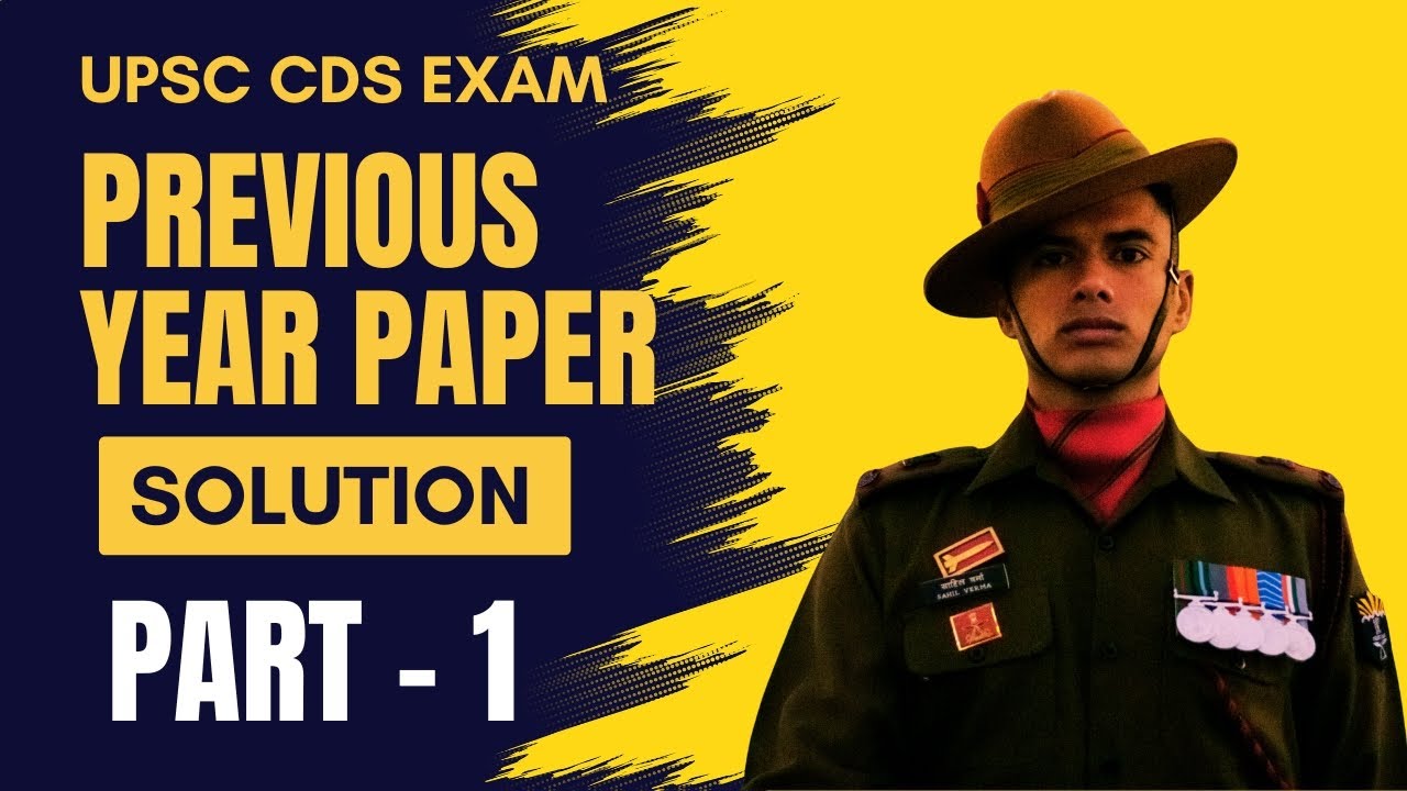 UPSC CDS Previous Year Paper Solution Part - 1 | 