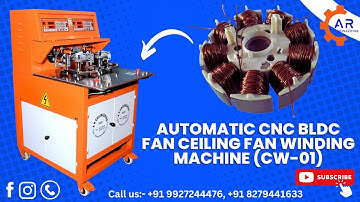 Automatic CNC BLDC Ceiling Fan Coil Winding Machine (Model –CW01)