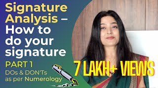 Signature Analysis – How to do your Signature Part 1 | Dos & Don'ts - Numerology | Priyanka Kuumar