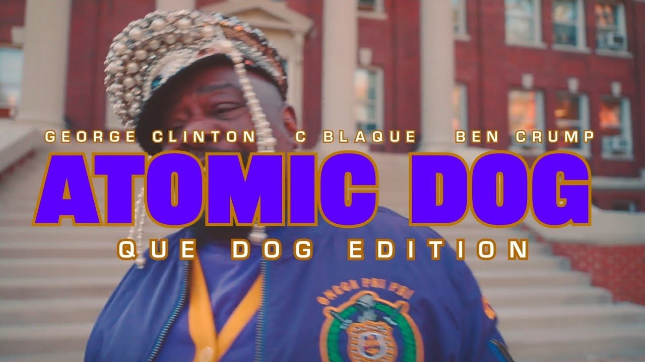  VIDEO: "Atomic Dog" 40th Anniversary - Collegiate Que Dog Remix ft. George Clinton, C BlaQue & Ben Crump