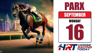 PARX Racing Picks Live Stream – September 16, 2024 – Horse Racing Today