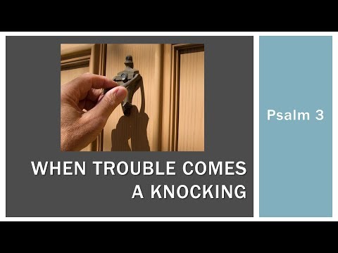 Video: How To Be A Person When Trouble Comes