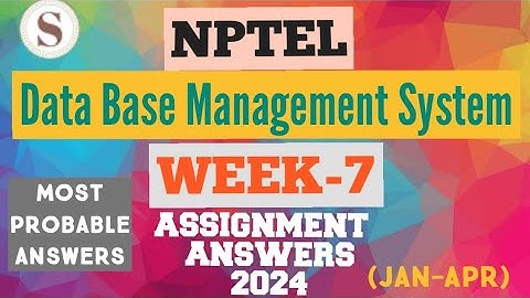 Data Base Management System || NPTEL Week 7 assignment answers 2024 || #nptel #skumaredu