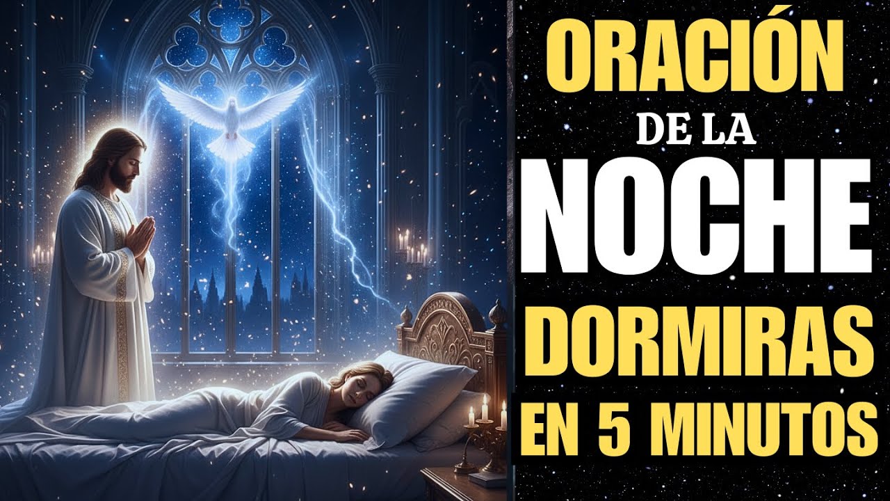 ORACION para DORMIR que Calma tu Mente y Sana tu Corazón, Dormirás en 5 ...
