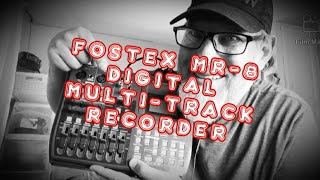 My Fostex MR-8 Digital 8-track Recorder / Let's Make Music!