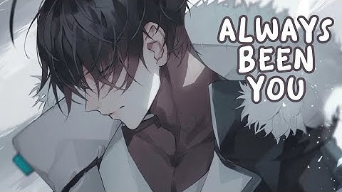 Nightcore - ALWAYS BEEN YOU (Lyrics)