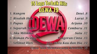 ⭐ Full Playlist 15 Lagu Terbaik Dewa 19 | Lagu Hits Sepanjang Waktu ⭐