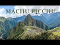 Machu Picchu | Peru’s Lost City in the Clouds and Man-Made Marvel