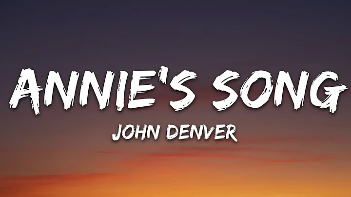 John Denver - Annie's Song (Lyrics)