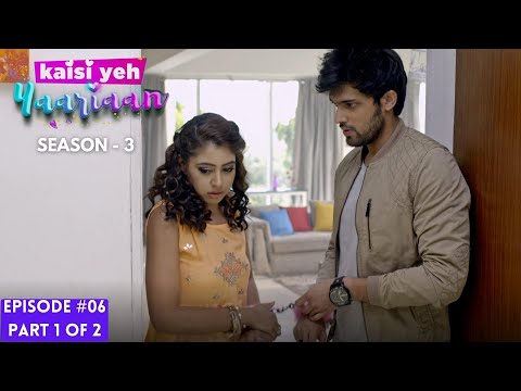 Kaisi Yeh Yaariaan - Season 3 | Episode 6 Part-1 | Love or just hand in glove?