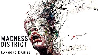 Video thumbnail of "Madness District - (Official Audio) Raymond Daniel"