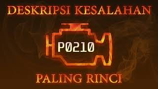 Kode kesalahan P0210, diagnostik dan perbaikan mobil