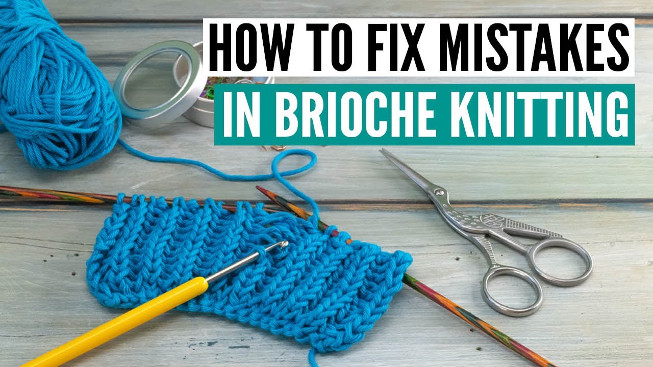 Как исправить ошибки при вязании бриоши