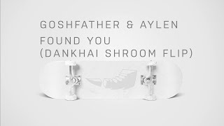 Goshfather & Aylen - Found You (Dankhai Shroom Flip) [Bite This Now Release - DMCA/Royalty Free]