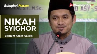 Bulughul Maram : Nikah Syighar - Ustadz M Abduh Tuasikal