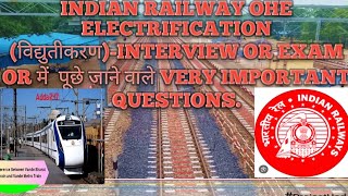 INDIAN RAILWAY OHE ELECTRIFICATION INTERVIEW OR EXAM OR में  पूछे जाने वाले VERY IMPORTANT QUESTIONS