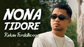 Kelvin Fordatkossu - NONA TIDORE