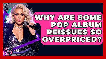 Why Are Some Pop Album Reissues So Overpriced? - Pop Music Gurus