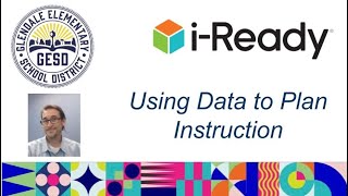 Using i-Ready Diagnostic Data to Plan Instruction PART 1