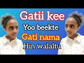Gati Kee Yoo Beekte Gatii Nama Hin Walaltuu Gatii Ofii Beeku Ogummadha Gati Kee Yoo Beekte Gatii Nama Hin Walaltuu Gatii Ofii Beeku Ogummadha