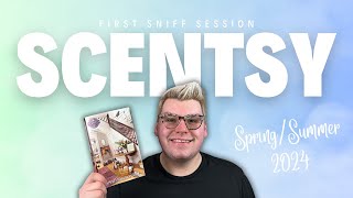 SCENTSY SPRING:SUMMER 2024 NEW RELEASES FIRST SNIFFS