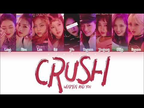 Weki Meki ◜CRUSH◞ + YOU AS A MEMBER (Color Coded Lyrics Eng/Rom/Han/가사)