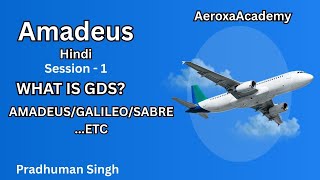 Amadeus Session -1 whats is GDS  & Differnce Between Amadeus, Galileo, Sabre