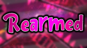 Rearmed (Insane Demon) by KrmaL | Geometry Dash