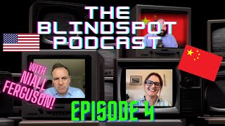 The Blindspot | Episode 4: Cold War 2.0? (With Niall Ferguson)