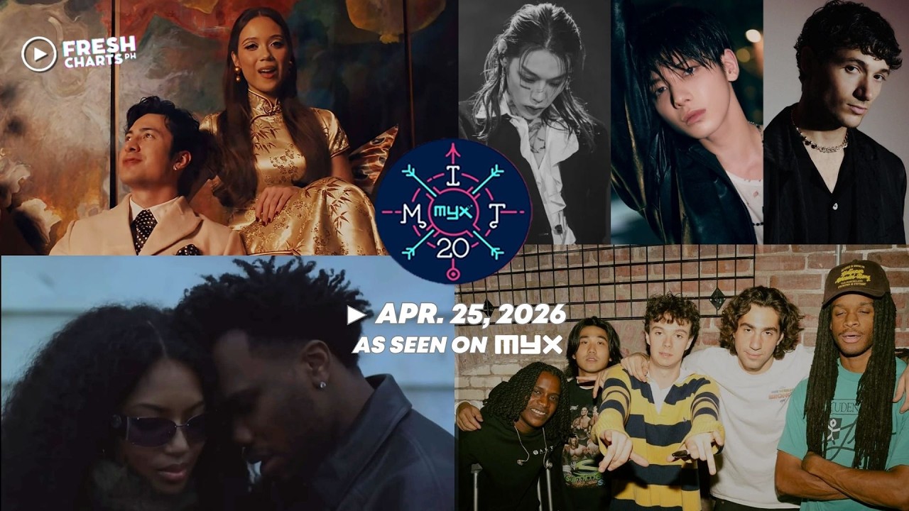 MYX International Top 20 – Apr. 25, 2026 (as seen on MYX) | Fresh