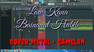 Law Kana Bainanal Habib - Cover Metal + Gamelan chords