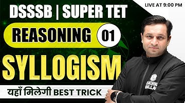 Reasoning for DSSSB | SUPERTET 2023 | Syllogism Tricks | Reasoning Tricks by Deepak Sir