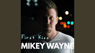 Vignette de la vidéo "Mikey Wayne - First Kiss"