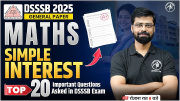 DSSSB 2025 | DSSSB General Paper MATHS : Simple Interest | By Adhyayan Mantra