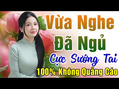 132 Bài Nhạc Vàng Xưa KHÔNG QUẢNG CÁO Dành Cho Phòng Trà, Quán Cà Phê, Đám Cưới  Album Bolero Dễ Ngủ