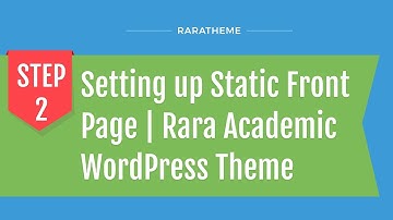 Step 2: Setting up Static Front Page | Rara Academic WordPress Theme